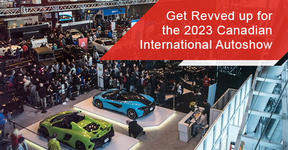 Get Revved Up for the 2023 Canadian International AutoShow
