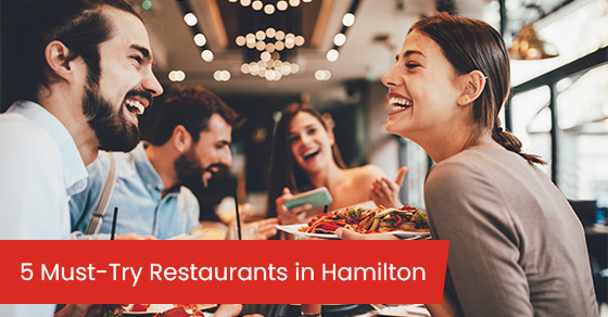 5 must-try restaurants in Hamilton