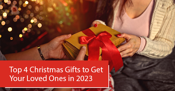 Top 4 christmas gifts to get your loved ones in 2023